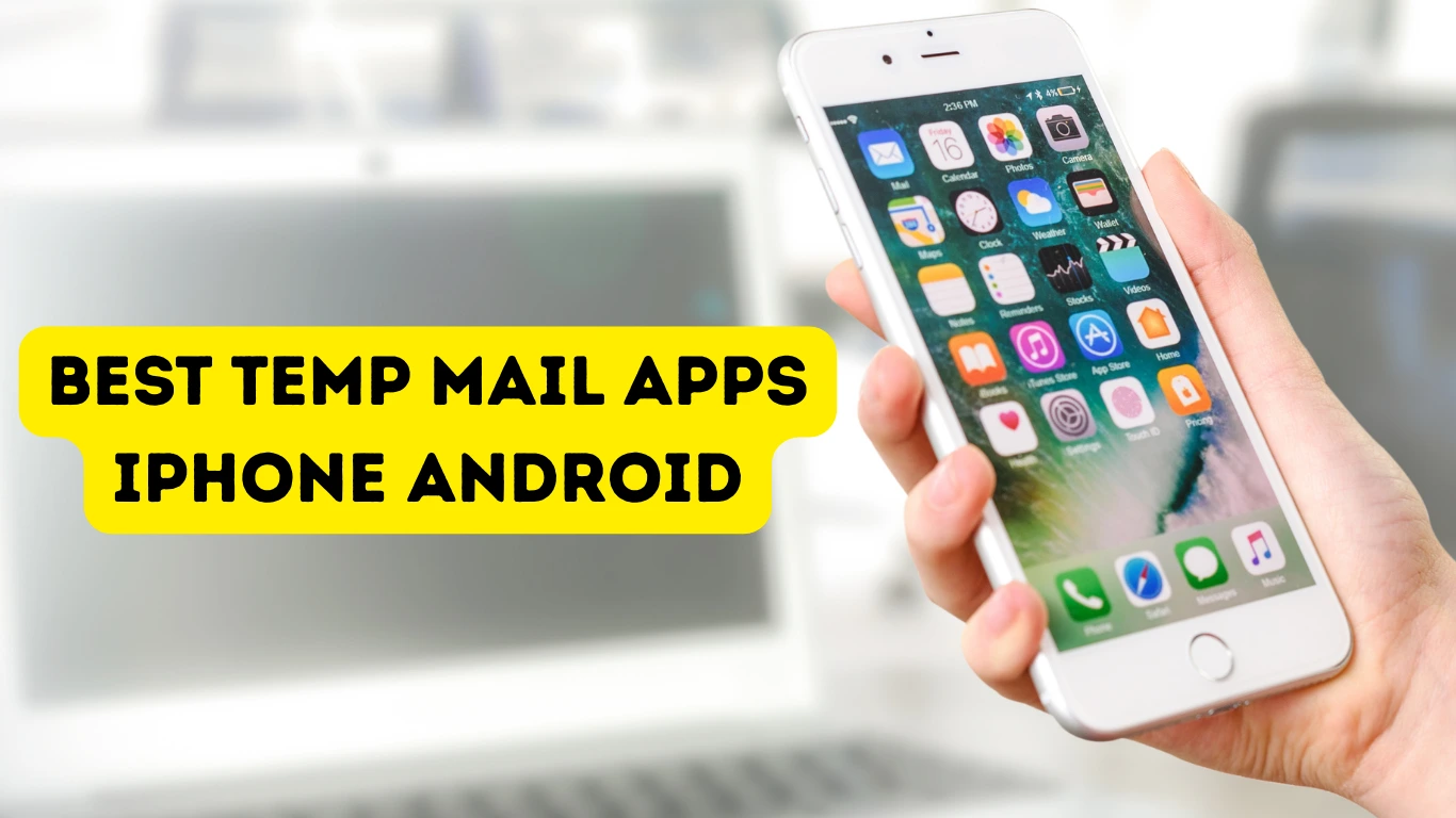 Best Temp Mail Apps for iPhone and Android Users